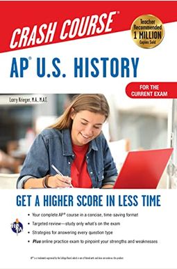 Ap(R) U.s. History Crash Course, Book + Online: Get A Higher Score In Less Time Ap(R) U.s. History Crash Course, Book + Online: Get A Higher Score In Less Time
