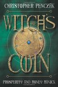 The Witch's Coin: Prosperity And Money Magick