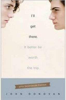 I'll Get There. It Better Be Worth The Trip. I'll Get There. It Better Be Worth The Trip.
