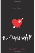 The Cupid War: All Love Is Warfare