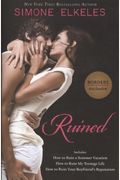 Ruined: How To Ruin A Summer Vacation; How To Ruin My Teenage Life; How To Ruin Your Boyfriend's Reputation