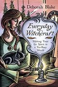 Everyday Witchcraft: Making Time For Spirit In A Too-Busy World