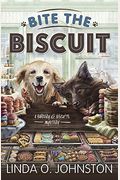 Bite The Biscuit: A Barkery & Biscuits Mystery