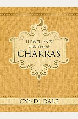 Llewellyn's Little Book Of Chakras Llewellyn's Little Book Of Chakras