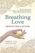 Breathing Love: Meditation In Action
