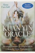 Kuan Yin Oracle (Pocket Edition): Kuan Yin. Radiant With Divine Compassion.