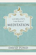 Llewellyn's Little Book Of Meditation