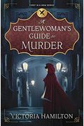 A Gentlewoman's Guide To Murder
