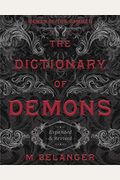 The Dictionary of Demons: Expanded & Revised: Names of the Damned