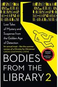 Bodies From The Library 2: Lost Tales Of Mystery And Suspense From The Golden Age Of Detection