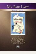 My Fair Lady Piano/Vocal/Chords (Alfred's Classic Musical Editions)
