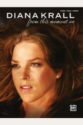 Diana Krall -- From This Moment on: Piano/Vocal