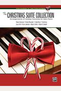 The Christmas Suite Collection: Arrangements Of Holiday Favorites For Solo Piano