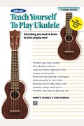 Teach Yourself To Play Ukulele: Standard Tuning [With 2 Cds]