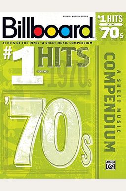 Billboard #1 Hits Of The '70s: A Sheet Music Compendium Billboard #1 Hits Of The '70s: A Sheet Music Compendium