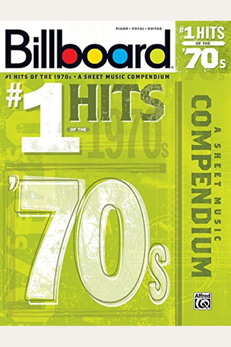 Billboard #1 Hits Of The '70s: A Sheet Music Compendium