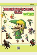 The Legend Of Zelda Series For Piano: Intermediate-Advanced Edition
