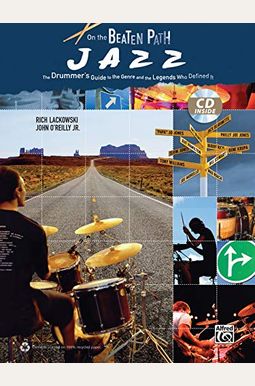On The Beaten Path Jazz: The Drummer's Guide To The Genre And The Legends Who Defined It, Book & Cd On The Beaten Path Jazz: The Drummer's Guide To The Genre And The Legends Who Defined It, Book & Cd
