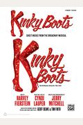 Kinky Boots -- Sheet Music From The Broadway Musical: Piano/Vocal/Guitar
