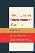 The City As An Entertainment Machine
