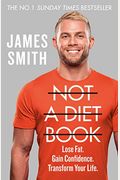 Not A Diet Book: Take Control. Gain Confidence. Change Your Life.