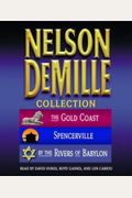 The Nelson Demille Collection: Volume 1: The Gold Coast, Spencerville, And By The Rivers Of Babylon