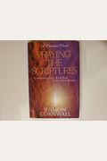 Praying The Scriptures: Communicating With God In His Own Words (A Charisma Classic)