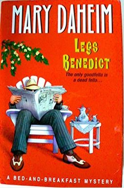 Legs Benedict:: A Bed-And-Breakfast Mystery Legs Benedict:: A Bed-And-Breakfast Mystery