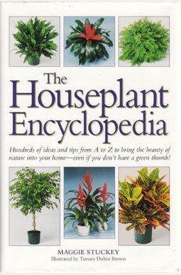 The Houseplant Encyclopedia The Houseplant Encyclopedia