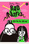 Older Not Wiser (Bad Nana) (Book 1)