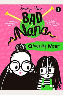 Older Not Wiser Bad Nana Older Not Wiser Bad Nana