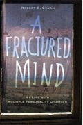 A Fractured Mind: My Life With Multiple Personality Disorder