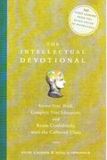 The Intellectual Devotional: Revive Your Mind, Complete Your Education, And Roam Confidently With The Cultured Class