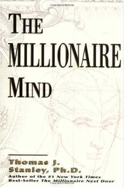 The Millionaire Mind The Millionaire Mind