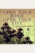 Open Your Mind, Open Your Life: A Book Of Eas