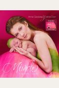 Miracle: A Celebration Of New Life