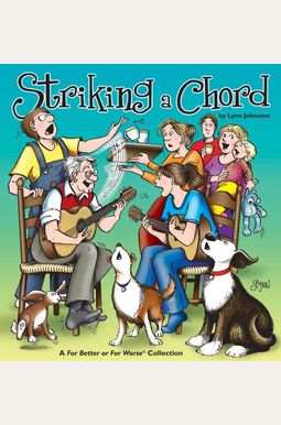 Striking A Chord: A For Better Or For Worse Collection Striking A Chord: A For Better Or For Worse Collection