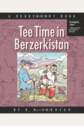 Tee Time In Berzerkistan: A Doonesbury Book
