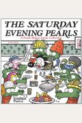 The Saturday Evening Pearls, 11: A Pearls Before Swine Collection