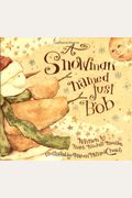 A Snowman Named Just Bob