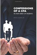 Confessions Of A Cpa: The Truth About Life In