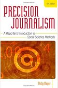 Precision Journalism: A Reporter's Introduction To Social Science Methods