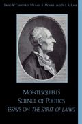 Montesquieu's Science Of Politics: Essays On The Spirit Of Laws