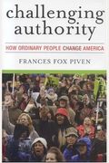 Challenging Authority: How Ordinary People Change America