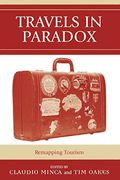 Travels In Paradox: Remapping Tourism
