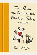 The Panda, The Cat And The Dreadful Teddy: A Parody
