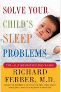 Solve Your Child's Sleep Problems: New, Revised, And Expanded Edition
