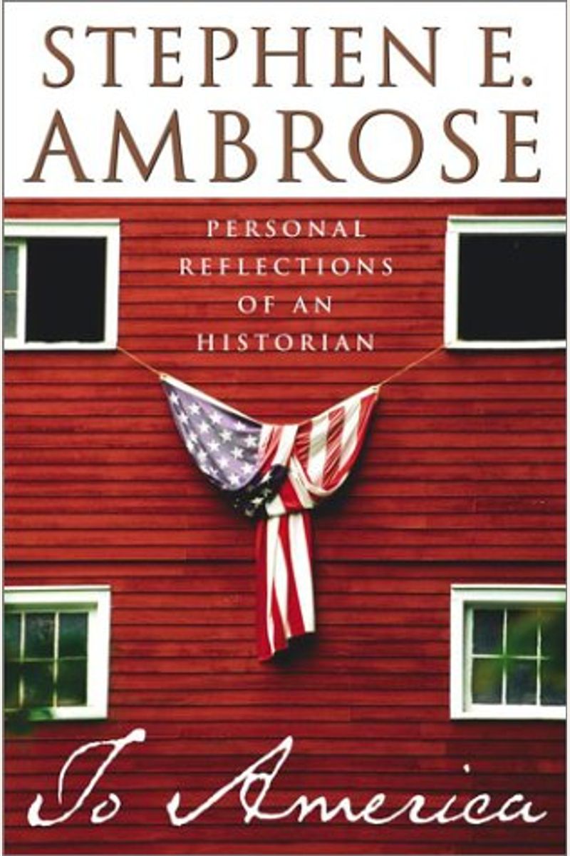 To America: Personal Reflections Of An Historian