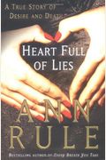 Heart Full Of Lies: A True Story Of Desire And Death