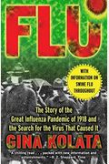 Flu: The Story of the Great Influenza Pandemic of 1918 and the Search for the Virus That Caused It